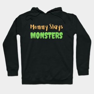 Mommy Slays Monsters Hoodie